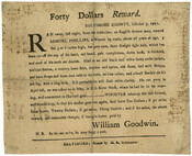 A broadside describing Samuel Phillips, a runaway servant, and offering up to a forty dollar reward for his return. The reward amount increases depending upon how far from home Phillips is captured. A note at the bottom explains that "As [Phillips] can write, he may forge a pass."